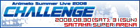 Animelo Summer Live 2008 -Challenge-