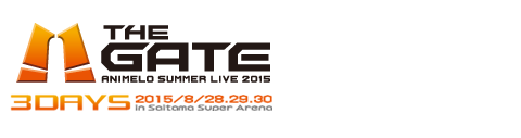 Animelo Summer Live 2015 THE GATE